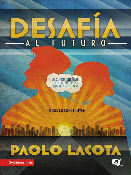 Title details for Desafía al futuro by Paolo Lacota - Available